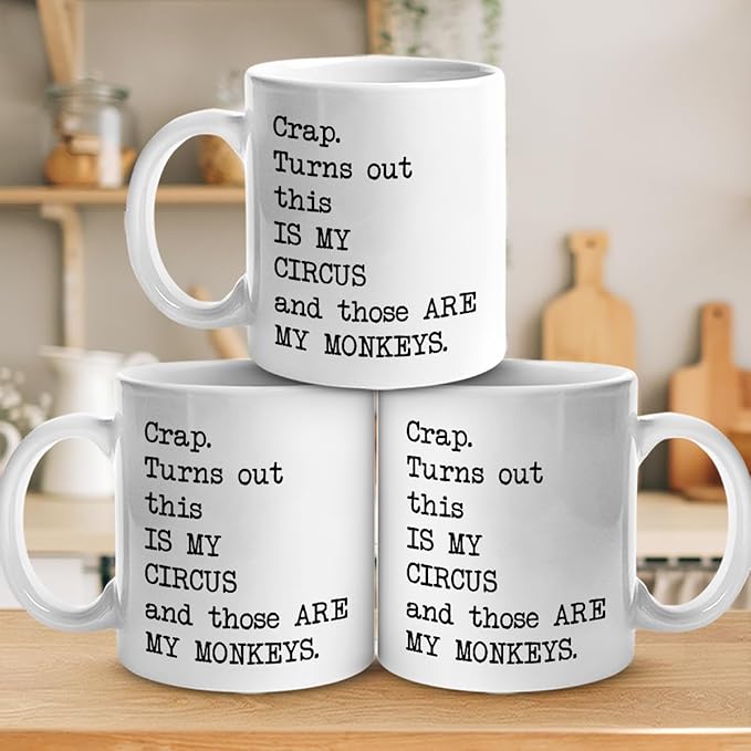 Turns Out This Is My Circus And These Are My Monkeys Mug, Funny Boss Mug, Mothers Day Gifts for Mom from Daughter Son, Ceramic Cups, Best Birthday Gifts for Mom Mother Mama Coworker