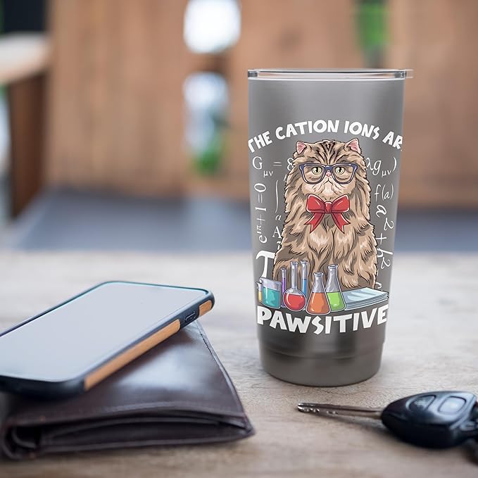 The Cation Ions are Pawsitive Chemistry Cat Stainless Steel Insulated Tumbler