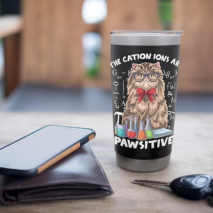 The Cation Ions are Pawsitive Chemistry Cat Stainless Steel Insulated Tumbler