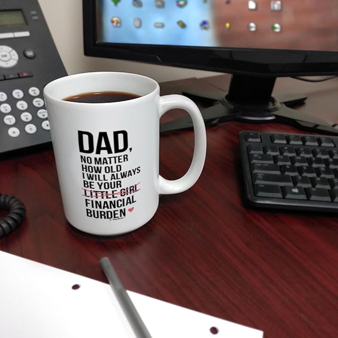 ThisWear Funny Dad Coffee Mug Your Financial Burden Dad Joke Gifts 15oz Ceramic Coffee Mug
