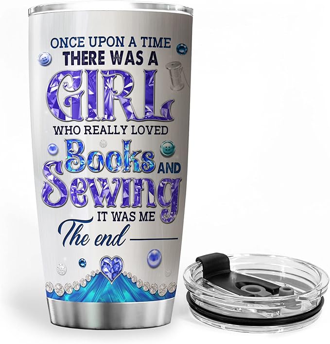 ZOXIX Book Lover Coffee Tumbler Once Upon A Time There Was A Girl Who Really Loved Books And Sewing Gifts For Quilters And Sewers Sewing Lovers Gift Stainless Steel Travel Cup 20oz