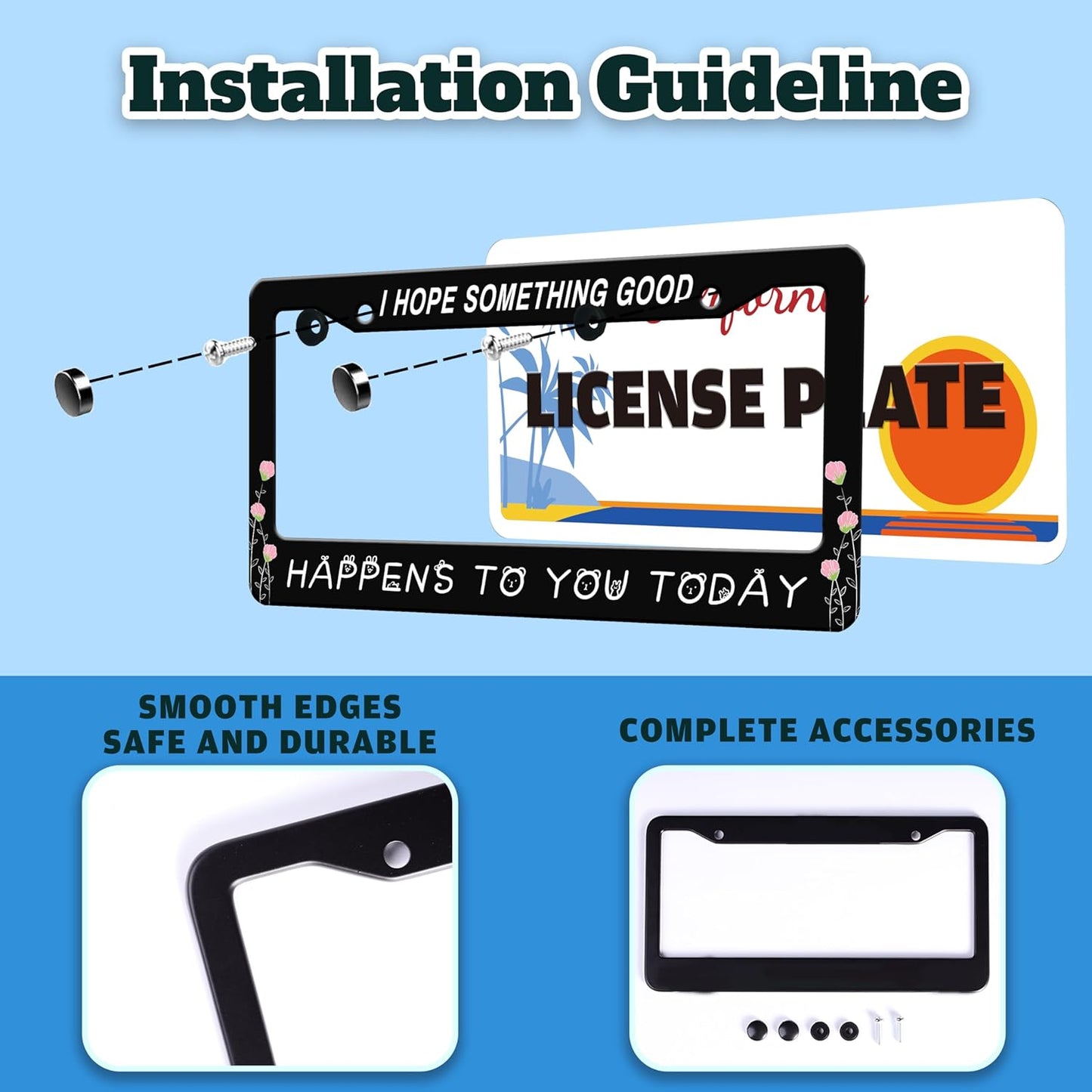 I Hope Something Good Happens to You Today License Plate Frame Funny License Plate Holder for Front or Rear Car Tags Durable Stainless Steel Car Decoration with Screws 6.3 X 12.2 Inch for Men Women